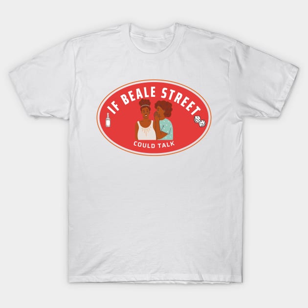 If Beale Street Could Talk T-Shirt by Singin' The Blues